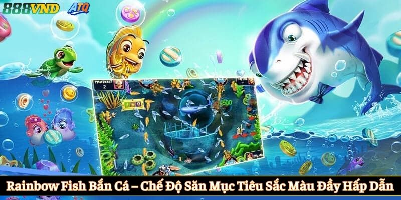 Rainbow Fish bắn cá